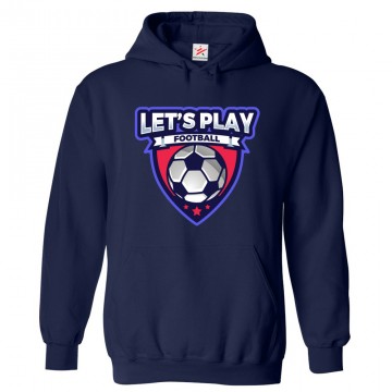 Lets Play Football Classic Crest Graphic Design Hoodie in Kids and Adults Size